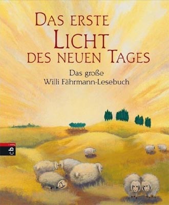 Willi Fährmann: Das erste Licht des neuen Tages