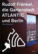 Gartenstadt Atlantic und Berlin