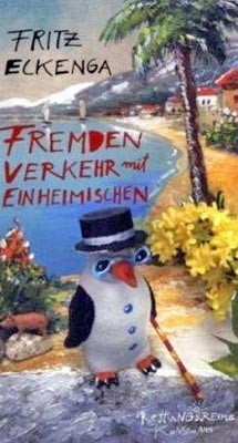 Fritz Eckenga: Fremdenverkehr mit Einheimischen