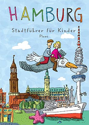 Hamburg. Stadtführer für Kinder