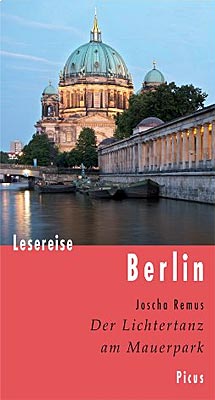 Joscha Remus: Lesereise Berlin – der Lichtertanz am Mauerpark