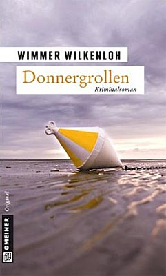 Wimmer Wilkenloh: Donnergrollen, Der fünfte Fall für Jan Swensen